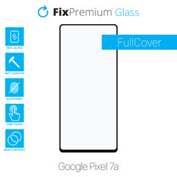 FixPremium FullCover Glass - Kaljeno Steklo za Google Pixel 7a